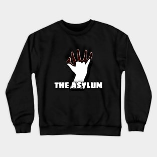 The Asylum Crewneck Sweatshirt